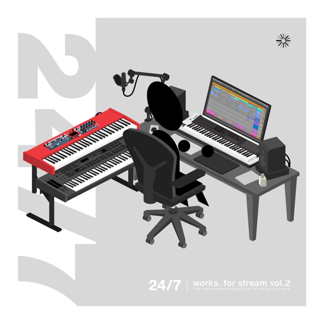 24​​/​​7 -works. for stream vol​​.​​2-